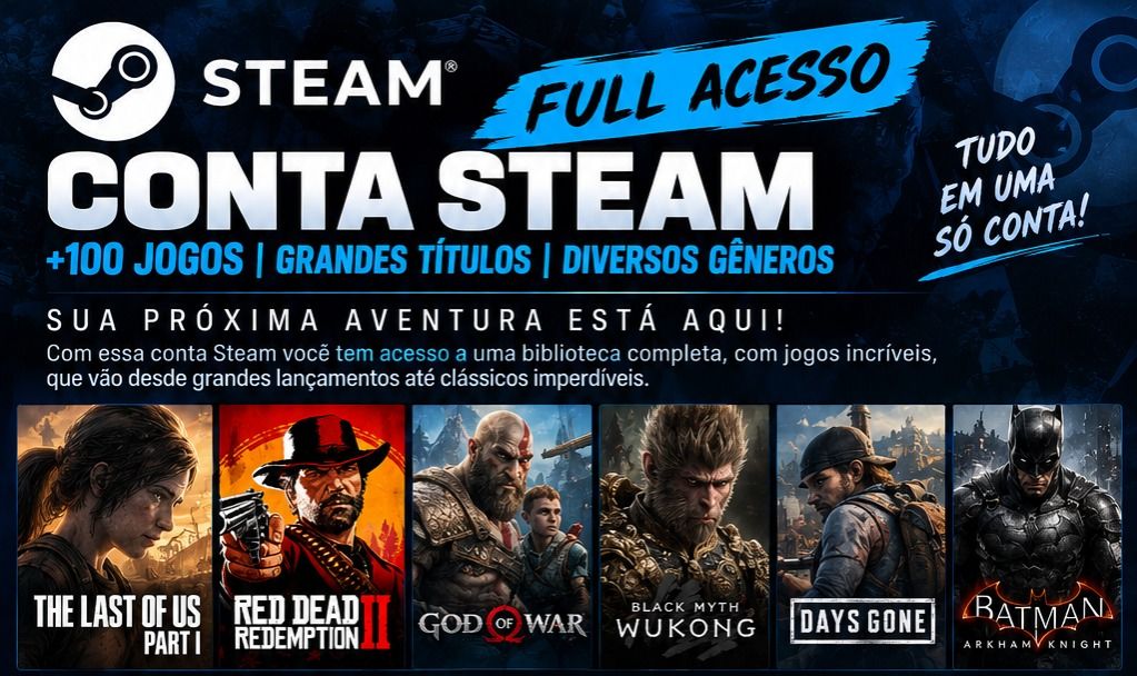 CONTA STEAM FULL ACESSO +100 JOGOS | TLOU | RDR2 | GOD OF WAR | WUKONG
