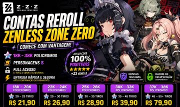 ZZZ REROLL | 18K-38K POLICROMOS | PERSONAGEM S | FULL ACESSO