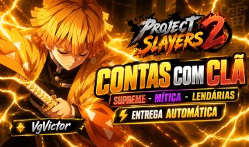 [90%] PROJECT SLAYERS 2 | CONTAS SUPREME, MÍTICO E LENDÁRIO | ENTREGA AUTOMÁTICA