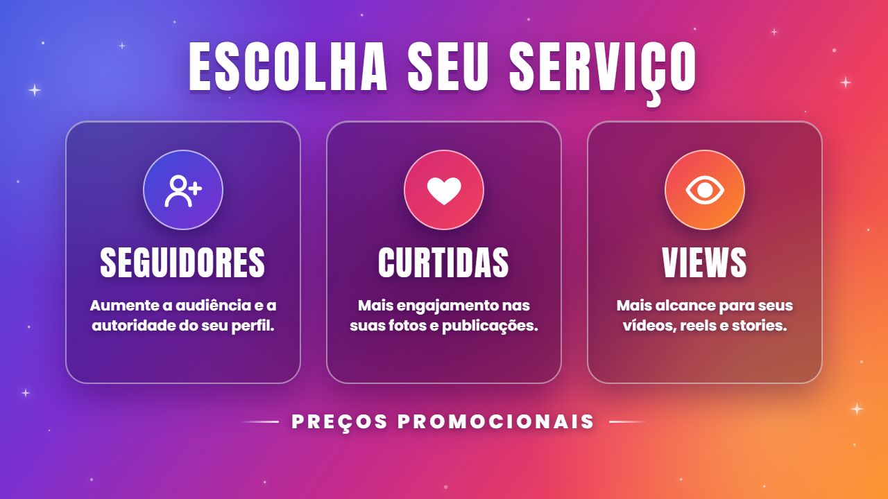 [PROMOÇÃO] SEGUIDORES PARA INSTAGRAM + CURTIDAS E VISUALIZAÇÕES | MENOR PREÇO