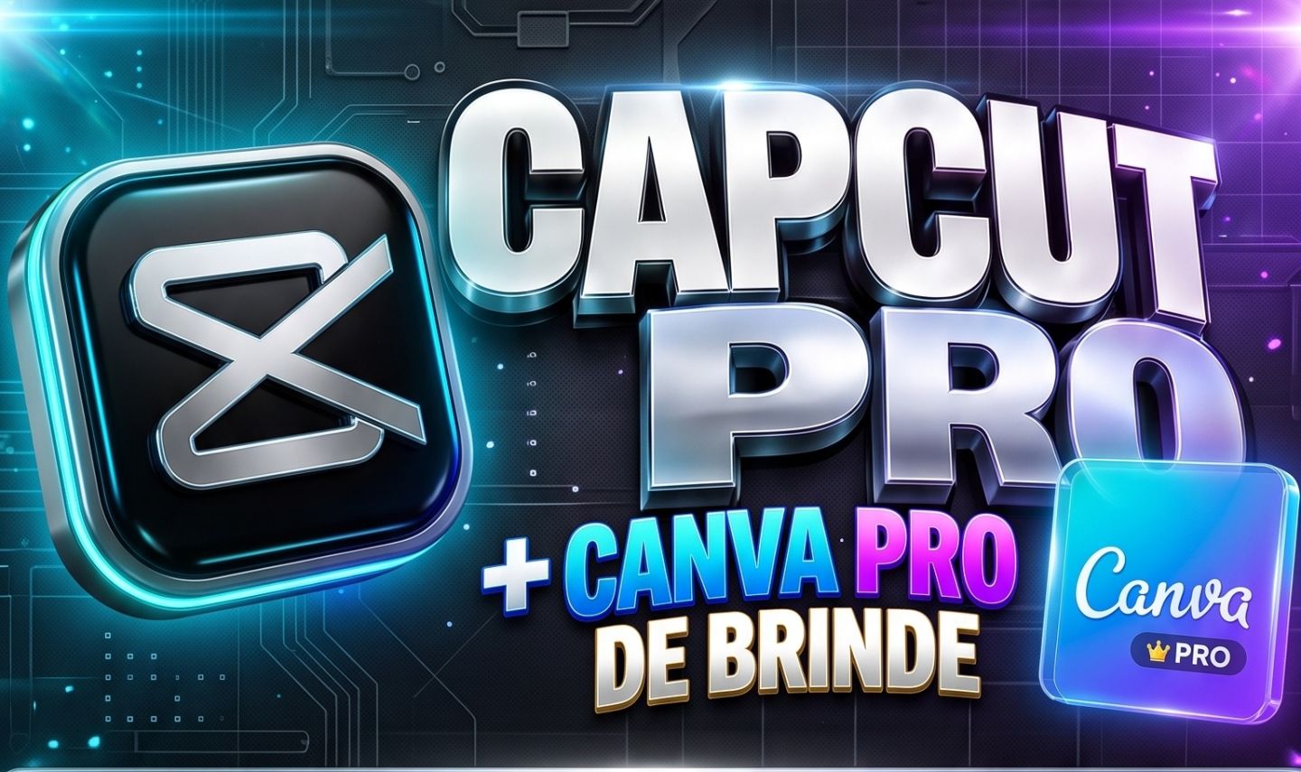 EDIÇÃO PROFISSIONAL - CAPCUT PRO 30 DIAS + BÔNUS CANVA PRO