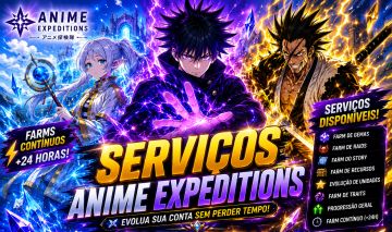 [SEM FILA] SERVIÇOS ANIME EXPEDITIONS | FARMS MAIS BARATOS!| EXPEDIÇÕES DE ANIME
