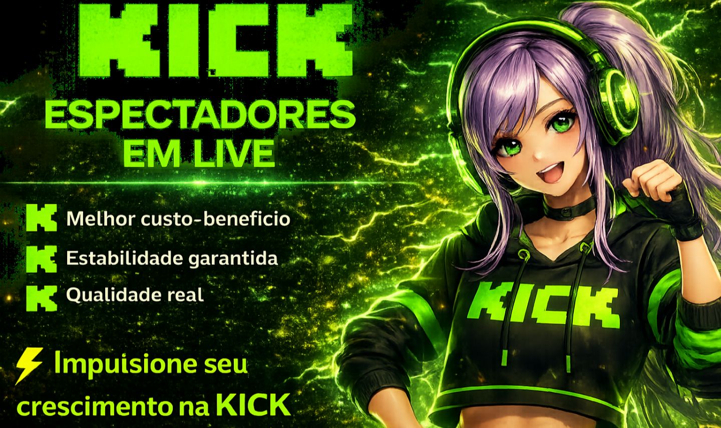 (MELHOR PREÇO!!) KICK.COM - ESPECTADORES - SEGUIDORES -VISUALIZAÇÕES