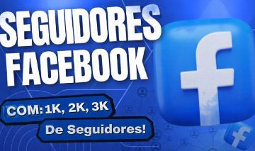 SEGUIDORES FACEBOOK 1K, 2K ,3K... DE SEGUIDORES ! [ MENOR PREÇO]