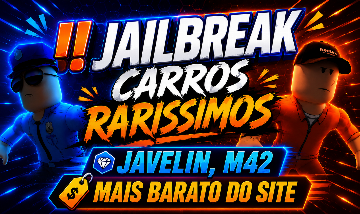 !CARROS! JAILBREAK - Javelin & Orion M42 Disponíveis! (MELHOR PREÇO)