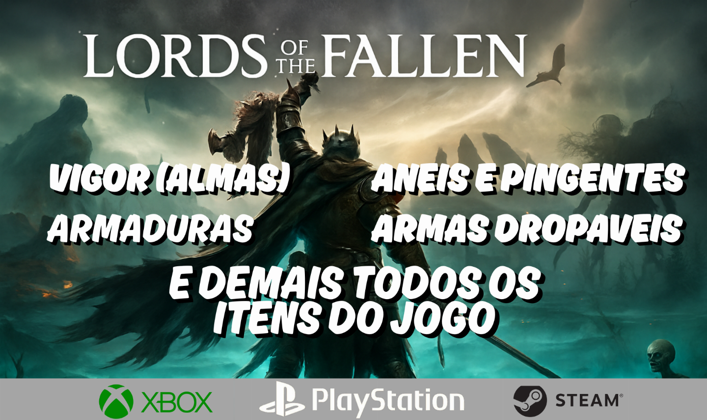 LORDS OF THE FALLEN - / Armaduras /Vigor (almas)/ Anéis e Pingentes + BRINDE