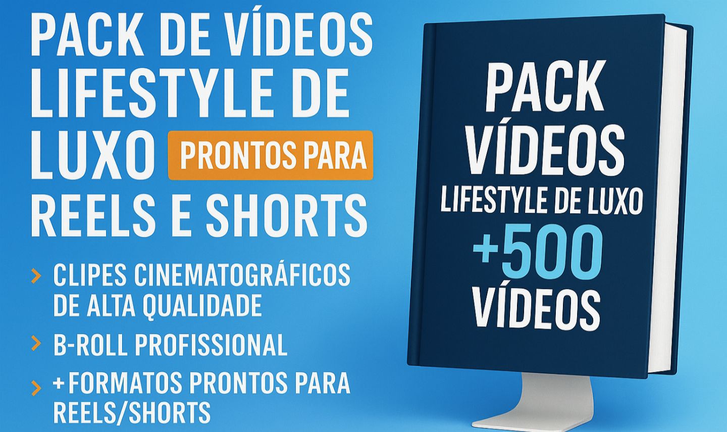 Pack de Vídeos Lifestyle de Luxo para Reels e Shorts +500 Vídeos