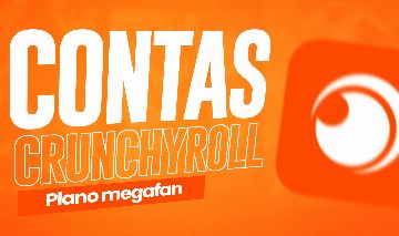 CONTAS CRUNCHYROLL - CONTAS COMPARTILHADAS - 30 DIAS DE ACESSO - PLANO MEGAFAN
