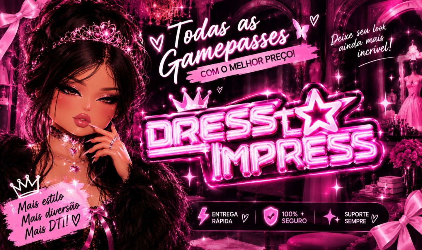 DRESS TO IMPRESS [RAPIDO E SEGURO]