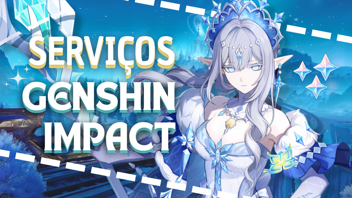 SERVIÇOS GENSHIN - ABISMO | FARM | BAÚS | OCULUS | EXPLORAÇÃO