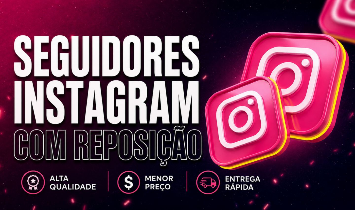 [MELHOR PREÇO] COM REFIL SEGUIDORES, CURTIDAS, VIEW (ALTA QUALIDADE) - INSTAGRAM