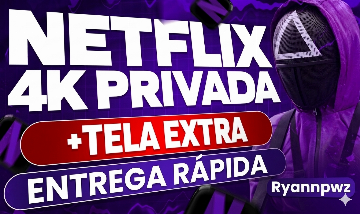 NETFLIX 4K - TELA PRIVADA EXCLUSIVA POR 30 DIAS [ENTREGA RAPIDA]
