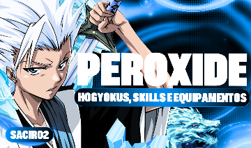 [PROMOÇÃO %] PEROXIDE (ROBLOX) HOGYOKU, STARRK, GODLYS, SKILLS, SKINS.