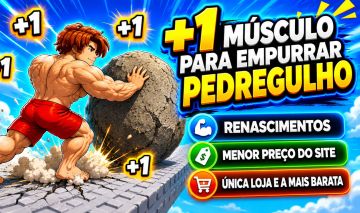 [SERVIÇO] +1 MÚSCULO PARA EMPURRAR PEDREGULHO - RENASCIMENTOS, TRÓFEUS e mais