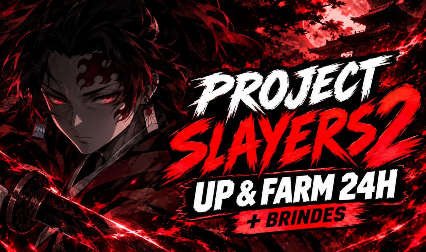 Project Slayers 2 | Up & Farm 24H + Brindes
