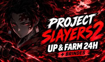 Project Slayers 2 | Up & Farm 24H + Brindes