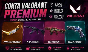 CONTA VALORANT PRIME KARAMBIT + REAVER VANDAL + ONI PHANTOM