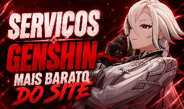 SERVIÇOS GENSHIN MAIS BARATOS DO SITE farm gemas, desbloquear mapa, up talento..