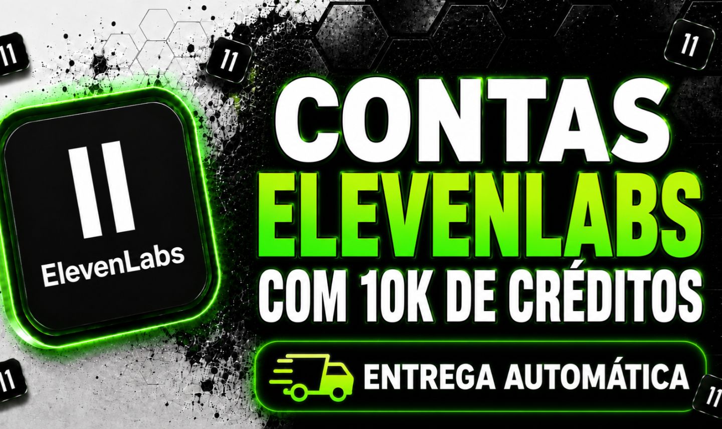 [ENTREGA AUTOMÁTICA] CONTAS ELEVENLABS COM 10k DE CRÉDITOS | MENOR PREÇO!