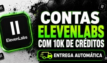 [ENTREGA AUTOMÁTICA] CONTAS ELEVENLABS COM 10k DE CRÉDITOS | MENOR PREÇO!