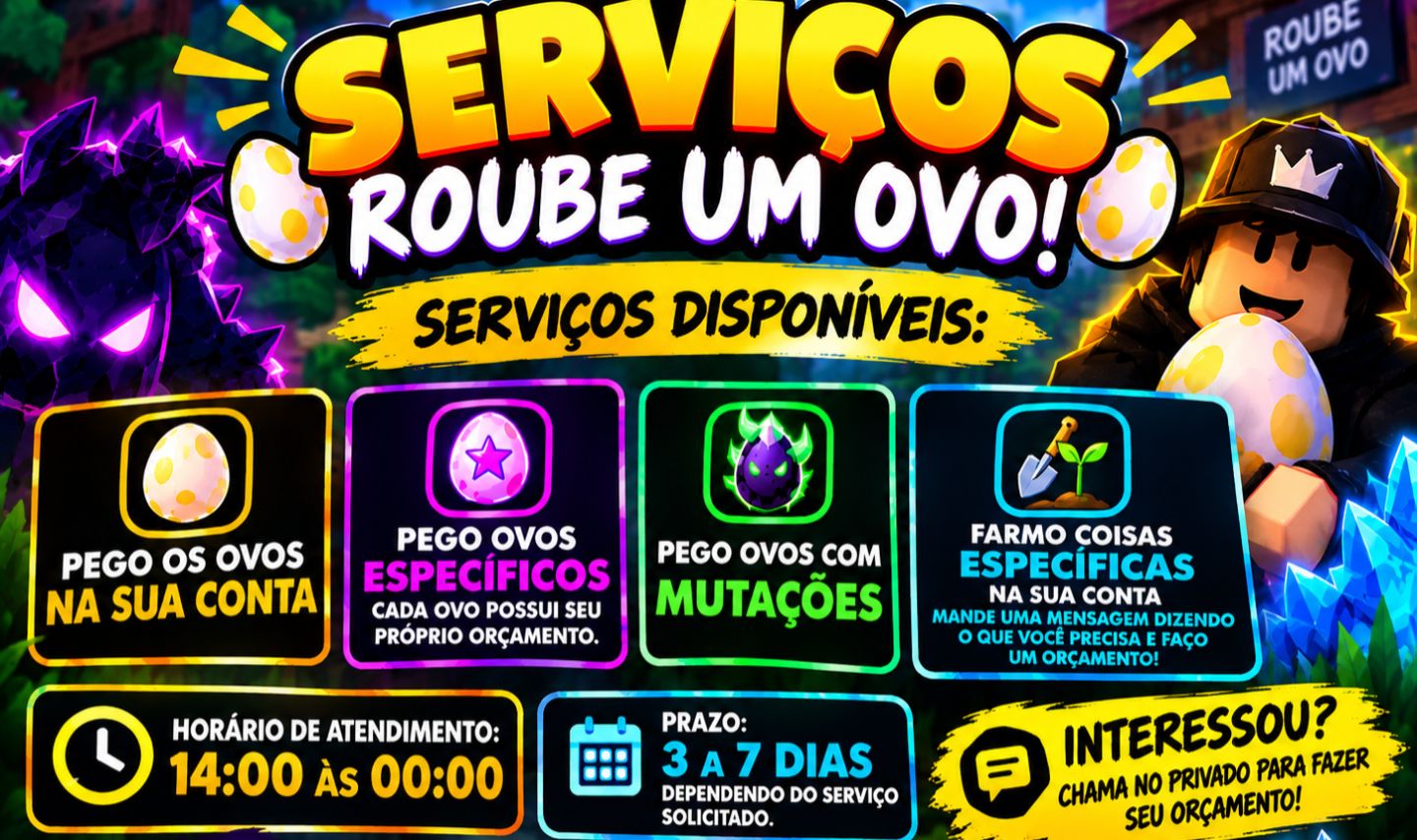 [Serviços Para Roube Um Ovo]