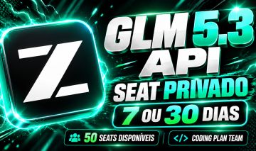 GLM 5.3 CODING PLAN | API + SEAT PRIVADO | 7 OU 30 DIAS