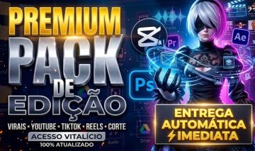 [PREMIUM] PACK DE EDIÇÃO: CapCut, Premiere, After | Entrega Automática 24/7