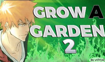 GROW A GARDEN 2 [ENTREGA RÁPIDA]CRESCER UM JARDIM 2