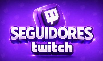 SEGUIDORES TWITCH [MENOR PREÇO]