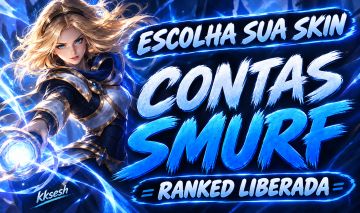 [ESCOLHA SUA SKIN] | CONTAS SMURF UNRANKED | SERVER BR | FULL ACESSO