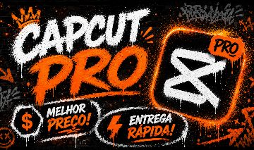 CAPCUT PRO + CANVA PRO BRINDE | ACESSO RÁPIDO E SEGURO