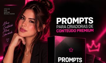 Pack de Prompts para Criadoras de Conteúdo Premium | Instagram, Stories, Vendas