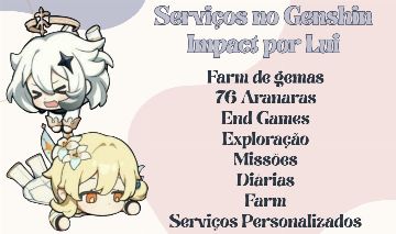 LUI SERVIÇOS GENSHIN IMPACT - FARM, EXPLORAÇÃO, MISSÃO E MAIS - EM ATÉ 7 DIAS