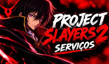 [Voltamos/Começo Instantaneamente] Project Slayers 2 -Serviços