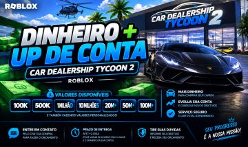 DINHEIRO + UP DE CONTA | CAR DEALERSHIP TYCOON 2 | 100K ATÉ 100M+ | ROBLOX