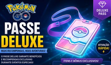 Passe Deluxe - Pokemon GO
