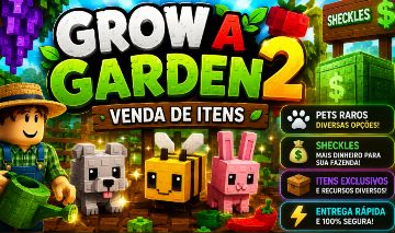 Grow a Garden 2 | Pets, Sheckles e Itens por Ótimos Preços