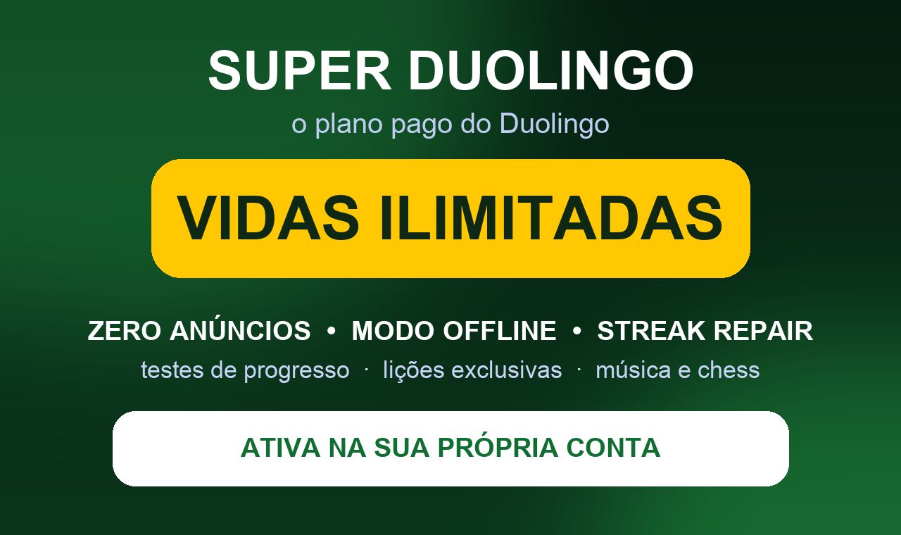 Super Duolingo 30 Dias - Ilimitadas e Sem Anuncios
