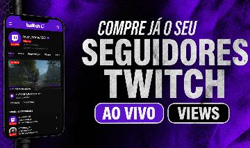 SEGUIDORES NA TWITCH - VIEWS - AO VIVO