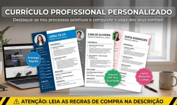 Criação de Currículo Profissional Personalizado (Design Moderno e Otimizado)