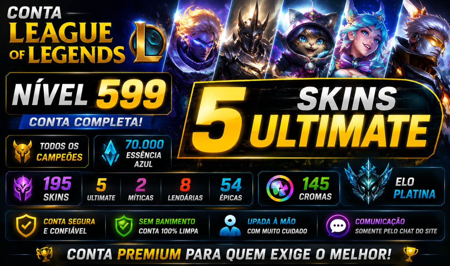 CONTA LEAGUE OF LEGENDS NÍVEL 599 5 Skin Ultimate