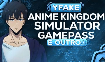 ANIME KINGDOM ROBLOX GAMEPASS NA SUA CONTA - AK - ROBLOX (ENTREGA RÁPIDA