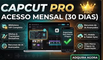 CapCut Pro | 30 Dias de Acesso + 30 Dias de Suporte | PC e Celular