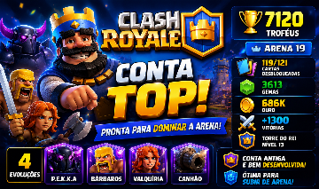 Conta Clash Royale 7.1k Troféus | 119/121 Cartas | 4 Evoluções | 3.6k Gemas