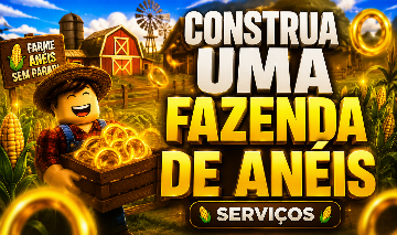 SERVIÇOS DE UP EM SUA CONTA BUILD A RING FARM / COSNTRUA UMA FAZENDA DE ANÉIS