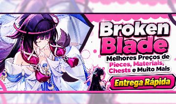 [BROKEN BLADE] MELHORES PREÇOS EM CHESTS, PIECES, MATERIAIS E MUITO MAIS!!!