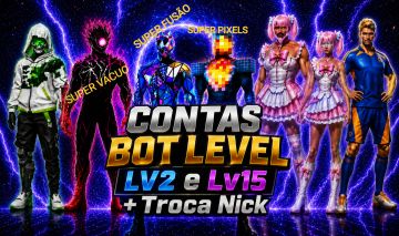 Contas Bot level 15 e level 02 + Troca Nick / LEIA A DESCRIÇÃO