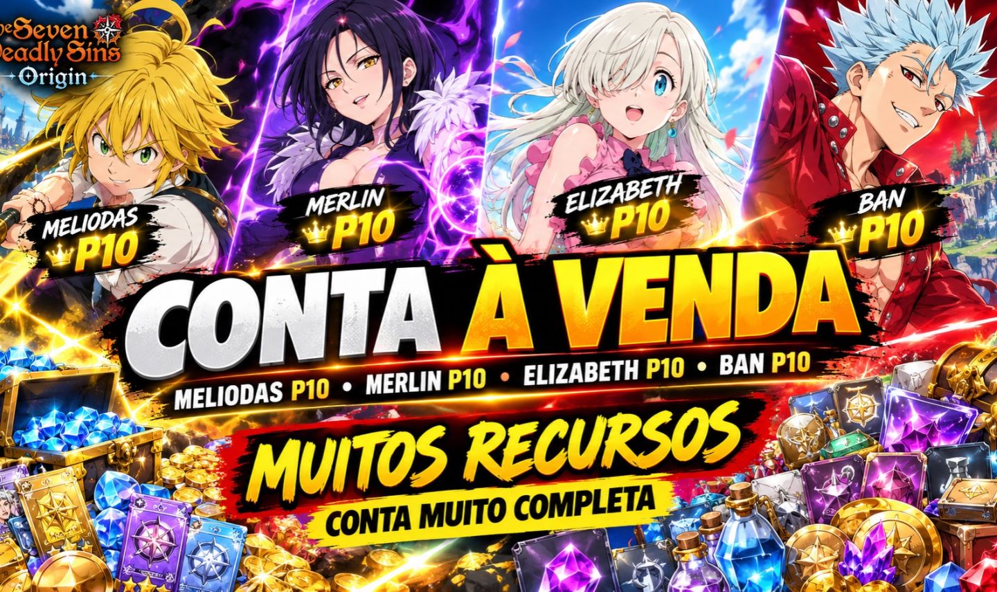 Conta 7dso nanatsu end game meli p10 ban p10 merlin p10 Elizabeth p10