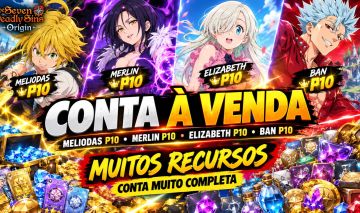Conta 7dso nanatsu end game meli p10 ban p10 merlin p10 Elizabeth p10