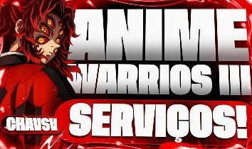 ANIME WARRIORS 3 - SERVIÇOS COM OS MELHORES PREÇOS